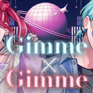 Nagisa Trout x Saotome Berry - GimmexGimme (Original by 八王子PxGiga)